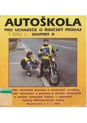 kniha Autoškola pro uchazeče o řidičský průkaz skupiny A, Beta-Dobrovský 2000