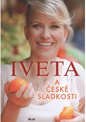 kniha Iveta a české sladkosti, Ikar 2012
