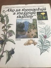 kniha Ako sa rozmnožujú a rozširujú rastliny, Obzor 1987