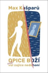 kniha Opice boží aneb vůl zajíce nedohoní, Nakladatelství Cesta 2022