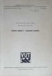 kniha Teorie řízení I Lineární systém : Určeno pro posl. fak. elektrotechn., VUT 1982