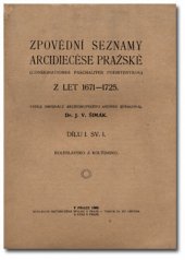 kniha Zpovědní seznamy arcidiecése Pražské I. - Boleslavsko a Kouřimsko - [Consignationes paschaliter poenitentium] z let 1671-1725., Historický spolek 1909