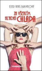 kniha Za všetkým hľadaj chlapa, Marenčin PT 2013