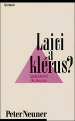 kniha Laici a klérus? společenství Božího lidu, Vyšehrad 1997