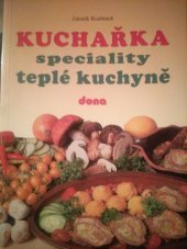 kniha Kuchařka speciality teplé kuchyně, Dona 1996
