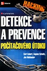 kniha Detekce a prevence počítačového útoku, Grada 2005