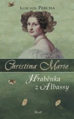 kniha Christina Marie. Hraběnka z Albassy, Ikar 2010