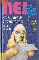 kniha Největší záhady světa Nejzáhadnější ze záhadných - 29 událostí, které vzrušily svět, Dialog 1993