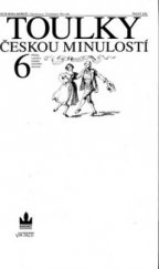 kniha Toulky českou minulostí 6. - [Příběhy a postavy českého národního obrození], Baronet 1997