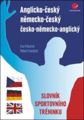 kniha Anglicko-český, německo-český, česko-německo-anglický slovník sportovního tréninku, Grada 2011