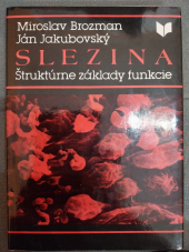 kniha Slezina Štruktúrne základy funkcie, VEDA  1988