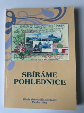 kniha Sbíráme pohlednice Klub sběratelů kuriozit Praha 2004, Praha 2004