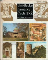 kniha Umělecké památky Čech  4. - T-Ž - Čechija - pamjatniki iskusstva = Böhmen - Kunstdenkmäler = Bohemia - art monuments, ČTK-Pressfoto 1982