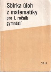 kniha Sbírka úloh z matematiky pro první ročník gymnázií, SPN 1989