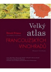kniha Velký atlas francouzských vinohradů, Anag 2011