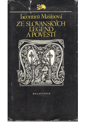 kniha Ze slovanských legend a pověstí, Melantrich 1975