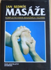 kniha Masáže kompletní kniha masážních technik, Svoboda 1995