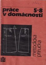 kniha Práce v domácnosti v 5.-8. ročníku zvláštní školy metodická příručka, Státní pedagogické nakladatelství 1992