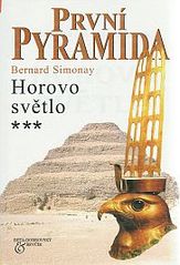 kniha První pyramida. [3], - Horovo světlo, Beta-Dobrovský 2000