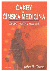 kniha Čakry a čínská medicína léčba příčiny nemoci, Fontána 2009