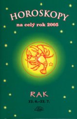 kniha Horoskopy na celý rok 2005 - Rak [22.6.-22.7., Delta 