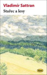 kniha Stařec a lesy, Kopp 2022