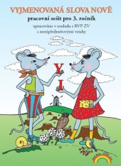 kniha Vyjmenovaná slova nově Pracovní sešit pro 3. ročník, Nakladatelství Nová škola Brno 2011