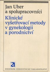 kniha Klinické vyšetřovací metody v gynekologii a porodnictví, Avicenum 1980