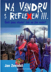 kniha Na vandru s Reflexem III. - Češi jsou všude! Jak se jim vede? - 1tnhol7t12, Brána 2009