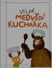 kniha Velká medvědí kuchařka, Došel karamel 2021