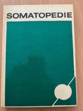 kniha Somatopedie Vysokošk. učebnice speciální pedagogiky mládeže tělesně vadné, nemocné a oslabené, SPN 1970