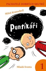 kniha Puntíkáři  PAchatelé dobrých skutků , Mladá fronta 2021