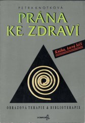 kniha Prána ke zdraví léčení nové generace, Dobromysl 1992