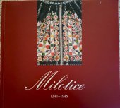kniha Milotice 1341-1945, Obec Milotice 2003