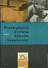 kniha Praobyčejná zvířata, Mladá fronta 1964