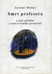 kniha Smrt profesora a jiné příběhy z univerzitního prostředí, Nadace Universitas Masarykiana 1997