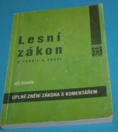 kniha Lesní zákon v teorii a praxi úplné znění zákona s komentářem, Matice lesnická 1996