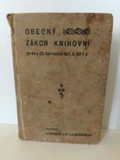 kniha Obecný zákon knihovní ze dne 25. července 1871 č. 95 ř. z. a ostatní zákony a nařízení na knihovní právo rakouské se vztahující, zejména též předpisy o knihách horních a železničních, Česká grafická Unie 1906