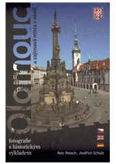 kniha Olomouc a zajímavá místa v okolí [fotografie s historickým výkladem, Anag 2010