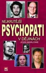 kniha Nejkrutější psychopati v dějinách, Alpress 2009