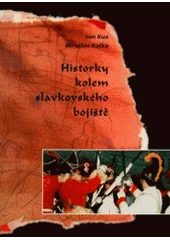 kniha Historky kolem slavkovského bojiště = Petites histoires autour du champ de bataille d'Austerlitz, Onufrius 1995