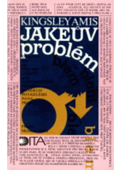 kniha Jakeův problém Šťastný Jim po třiceti letech aneb Podivuhodný příběh poněkud povadlého pana profesora, Dita 1993