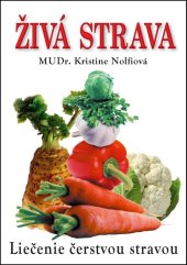 kniha Živá strava Liečenie čerstvou stravou, Eko-konzult 2014