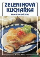 kniha Zeleninová kuchařka pro moderní ženu, Vašut 2000