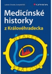kniha Medicínské historky z Královéhradecka, Grada 2007