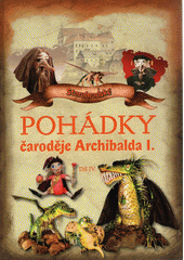 kniha Starohradské pohádky čaroděje Archibalda I. 4., Tarbon 2013