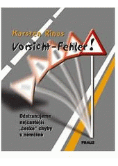 kniha Vorsicht - Fehler! odstraňujeme nejčastější "české" chyby v němčině, Fraus 2003