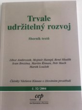 kniha Trvale udržitelný rozvoj sborník textů, CEP - Centrum pro ekonomiku a politiku 2004