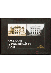 kniha Ostrava v proměnách času, Tilia 1997