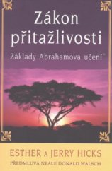 kniha Zákon přitažlivosti základy Abrahamova učení, Pragma 2009